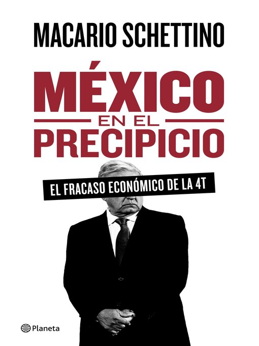 Title details for México en el precipicio by Macario Schettino - Available